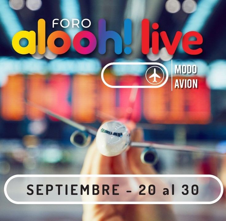 Desde el 20 de septiembre estaremos en modo avión con el FORO ALOOH LIVE